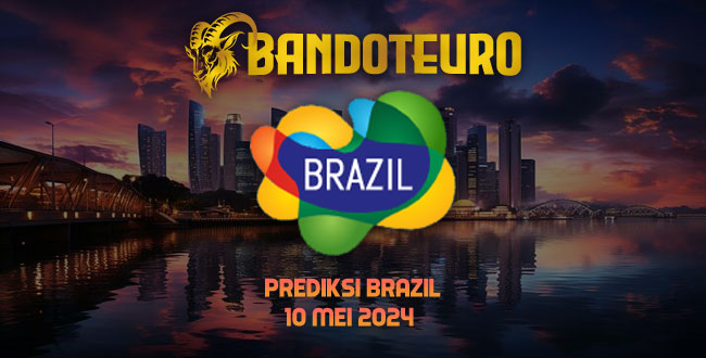 Prediksi Togel Brazil Hari Ini 10 Mei 2024