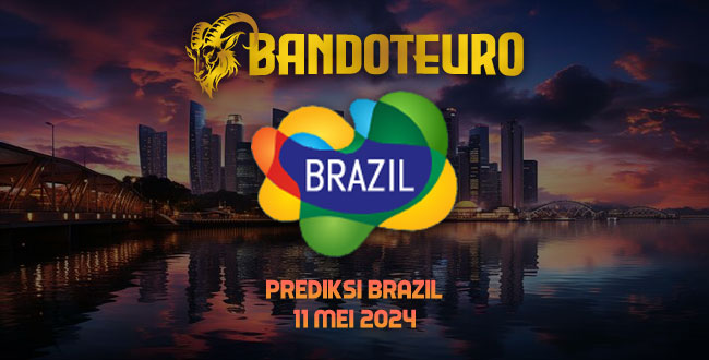 Prediksi Togel Brazil Hari Ini 11 Mei 2024