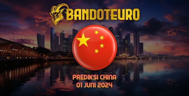 Prediksi Togel China Hari Ini 01 Juni 2024