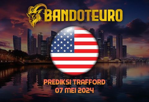 Prediksi Togel Trafford Hari Ini 07 Mei 2024