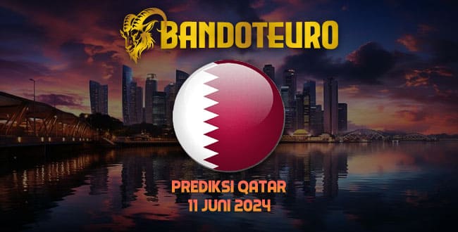 Prediksi Togel Qatar Hari Ini 11 Juni 2024