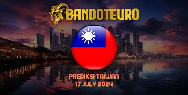 Prediksi Togel Taiwan Hari Ini 17 July 2024