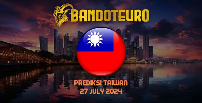 Prediksi Togel Taiwan Hari Ini 27 July 2024