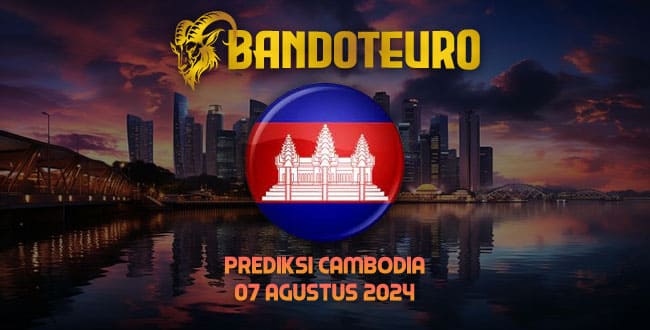 Prediksi Togel Cambodia Hari Ini 07 Agustus 2024