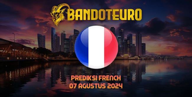 Prediksi Togel French Hari Ini 07 Agustus 2024