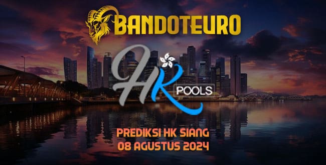 Prediksi Togel HK Siang Hari Ini 08 Agustus 2024