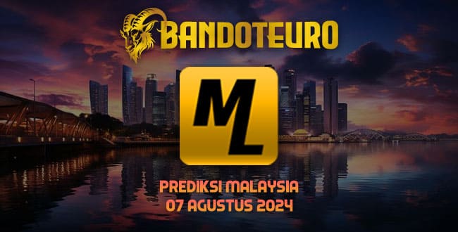 Prediksi Togel Malaysia Hari Ini 07 Agustus 2024