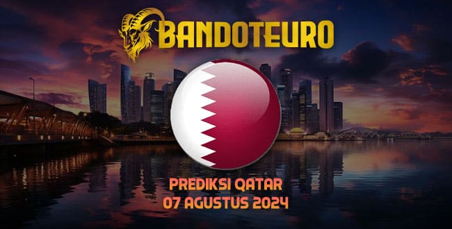 Prediksi Togel Qatar Hari Ini 07 Agustus 2024