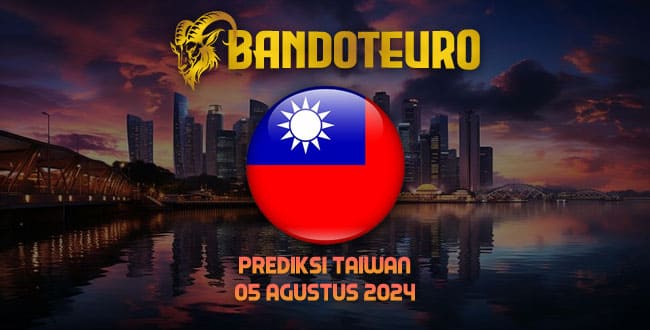 Prediksi Togel Taiwan Hari Ini 05 Agustus 2024