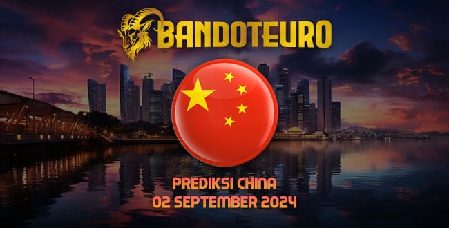 Prediksi Togel China Hari Ini 02 September 2024